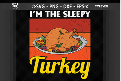 Thanksgiving Day I&#039;m The Sleepy Turkey