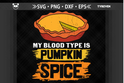 My Blood Type Is Pumpkin Spice