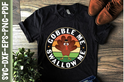 Gobble Me Swallow Me