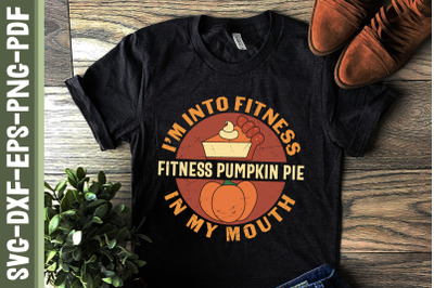 I&#039;m Into Fitness Pumpkin Pie in My Mouth