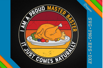 Proud Master Baster Just Comes Naturally