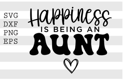 Happiness is being an aunt SVG