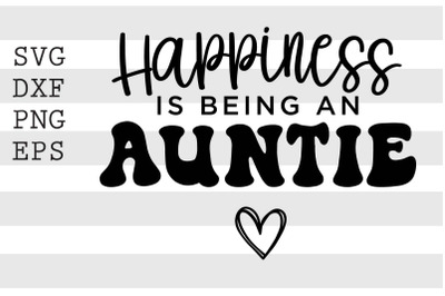 Happiness is being an auntie SVG