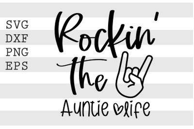 Rockin the auntie life SVG