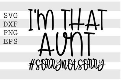 Im that aunt Sorrynotsorry SVG