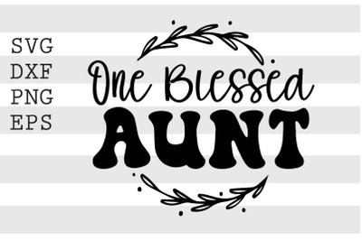 One blessed aunt SVG