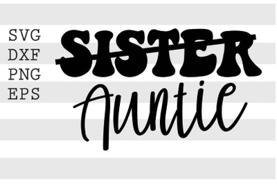 Sister------Auntie SVG