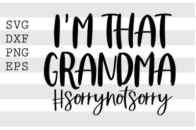 Im that grandma Sorrynotsorry SVG