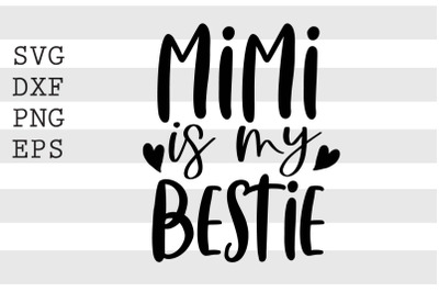 Mimi is my bestie SVG