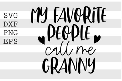 My favorite people call me granny SVG