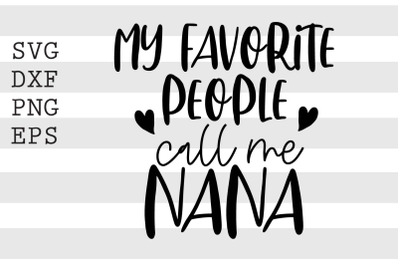 My favorite people call me nana SVG