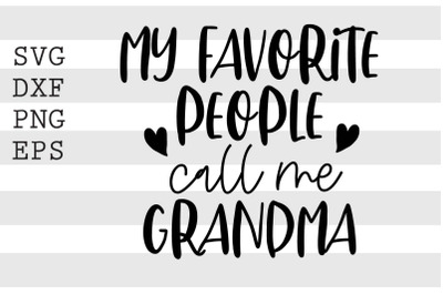 My favorite people call me grandma SVG