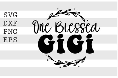 One blessed gigi SVG