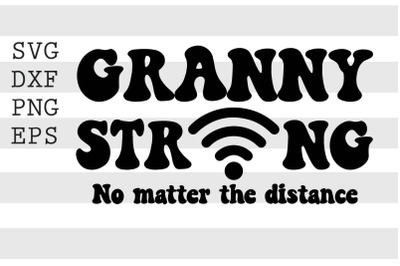 Granny strong no matter the distance SVG
