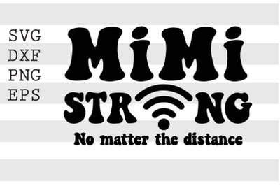 Mimi strong no matter the distance SVG