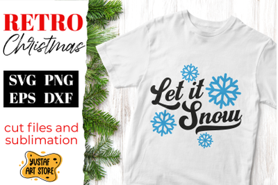 Retro Christmas SVG &quot;Let it Snow&quot; quote. Vintage design