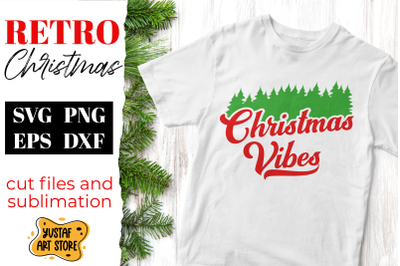 Retro Christmas SVG &amp;quot;Christmas Vibes&amp;quot; quote. Vintage design