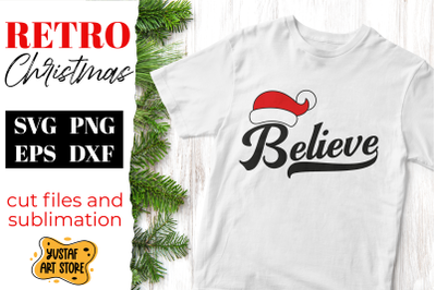 Retro Christmas SVG &quot;Believe&quot; quote. design in 2 variants