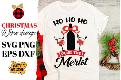 &quot;Ho Ho Ho pour the merlot&quot; Christmas SVG Wine design