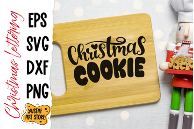 Christmas SVG cut file hand lettering &amp;quot;Christmas Cookie&amp;quot;