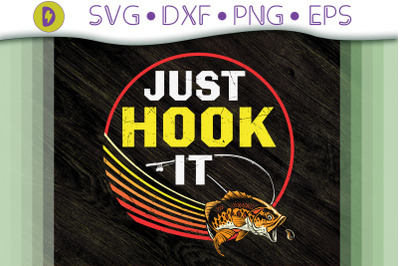 Fishing Design Just Hook It