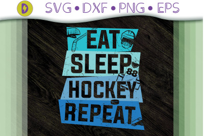 Eat Sleep Hockey Repeat