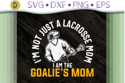 I Am The Goalie&#039;s Mom