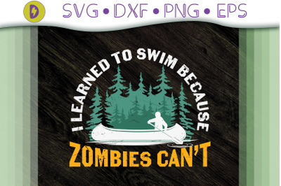 I Learned To Swim Because Zombies Can&#039;t