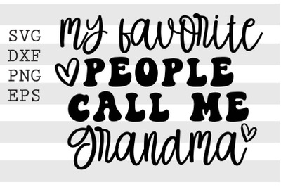 My favorite people call me grandma SVG