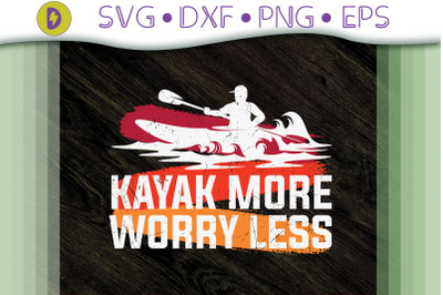 Kayak More Worry Less