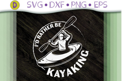 I&amp;&23;039;d Rather Be Kayaking