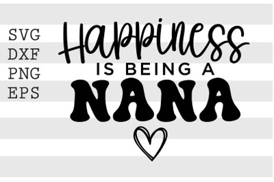 Happiness is being a nana SVG