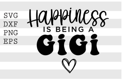 Happiness is being a gigi SVG