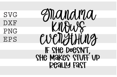 Grandma knows everything if she doesnt... SVG