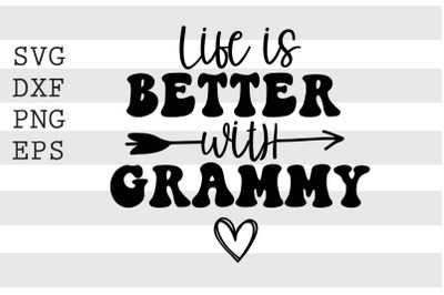 Life is better with grammy SVG