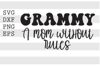 Grammy A mom without rules SVG