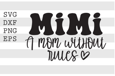 Mimi A mom without rules SVG