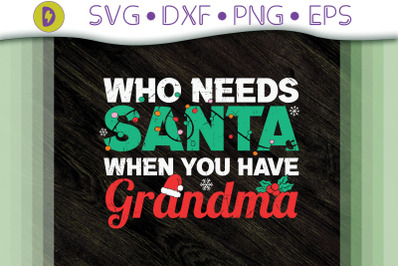 Who Needs Santa When You Have Grandma