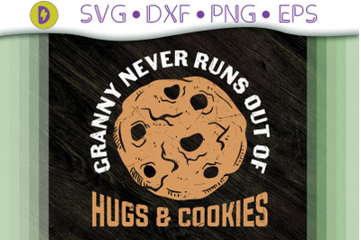 Granny Never Runs Out Of Hugs &amp; Cookies