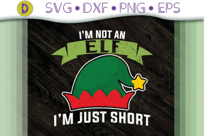 I&#039;m Not An Elf I&#039;m Just Short