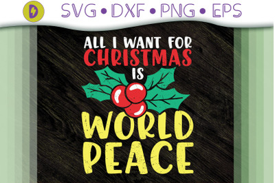 All I Want For Christmas Is World Peace