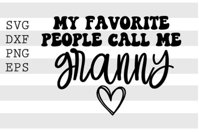 My favorite people call me granny SVG