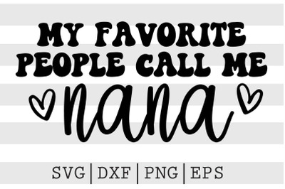 My favorite people call me nana SVG