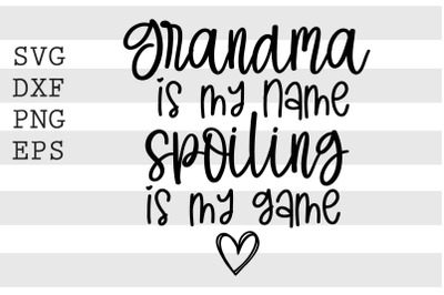 Grandma is my name spoiling is my gameSVG