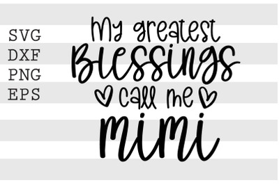 My greatest blessings call me mimi SVG