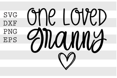 One loved granny SVG