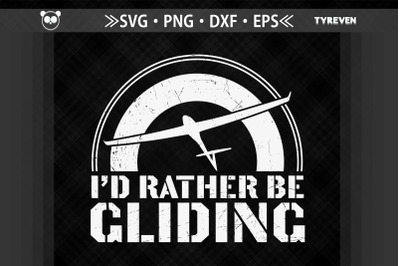 I&#039;d Rather Be Gliding Glider Pilot