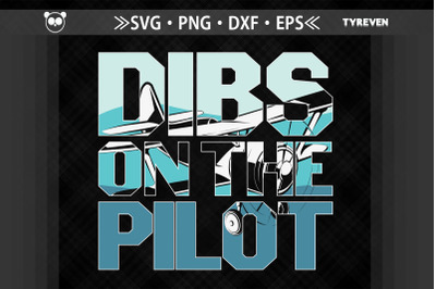 Dibs On The Pilot Funny Pilot Wife