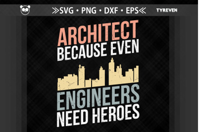 Architect Even Engineers Need Heroes