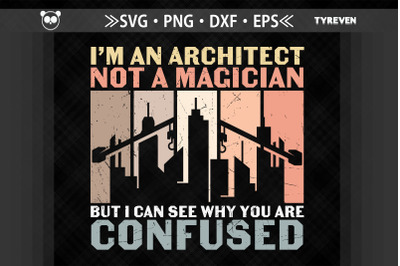 I&#039;m An Architect Not A Magician